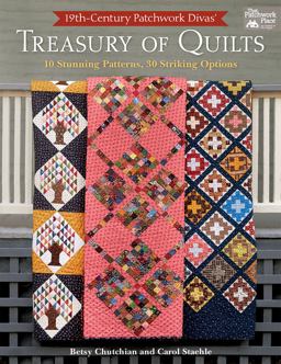 Treasury of Quilts 10 Stunning Patterns, 30 Striking Options  9781604687958 Front Cover