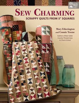 Sew Charming Scrappy Quilts from 5 Charm Squares  9781604688016 Front Cover