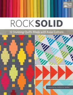 Rock Solid 15 Stunning Quilts Made with Solid Fabric  9781604688511 Front Cover
