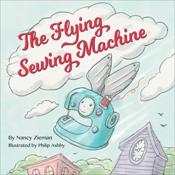 Flying Sewing Machine Sewing Is Fun  9781604689099 Front Cover