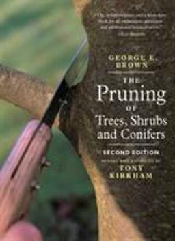 Pruning of Trees, Shrubs and Conifers Second Edition 2nd 9781604690026 Front Cover
