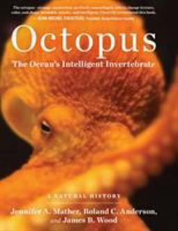 Octopus The Ocean's Intelligent Invertebrate  9781604690675 Front Cover