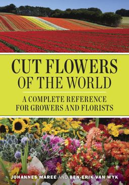 Cut Flowers of the World A Complete Reference for Growers and Florists  9781604691948 Front Cover