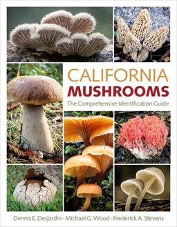 California Mushrooms The Comprehensive Identification Guide  9781604693539 Front Cover