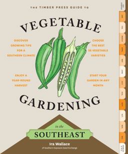 Timber Press Guide to Vegetable Gardening in the Southeast  9781604693713 Front Cover