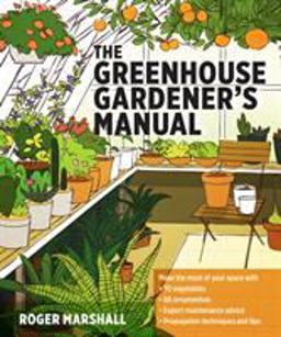 Greenhouse Gardener's Manual  9781604694147 Front Cover