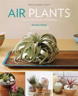 Air Plants The Curious World of Tillandsias  9781604694895 Front Cover