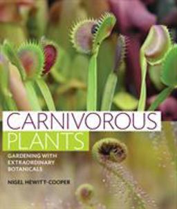 Carnivorous Plants Gardening with Extraordinary Botanicals  9781604695793 Front Cover