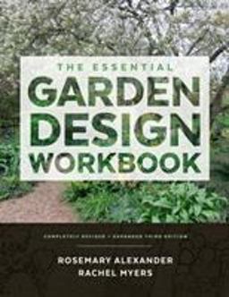 Essential Garden Design Workbook Completely Revised and Expanded 3rd 9781604696615 Front Cover