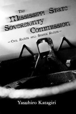 Mississippi State Sovereignty Commission Civil Rights and States' Rights  9781604730081 Front Cover