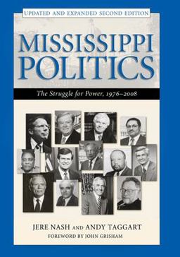 Mississippi Politics The Struggle for Power, 1976-2008 2nd 9781604732665 Front Cover