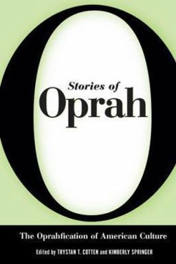 Stories of Oprah The Oprahfication of American Culture  9781604734072 Front Cover