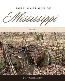 Lost Mansions of Mississippi, Volume II  9781604737868 Front Cover