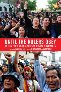 Until the Rulers Obey Voices from Latin American Social Movements  9781604867947 Front Cover