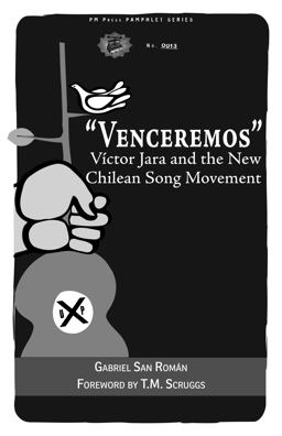 Venceremos Vï¿½ctor Jara and the New Chilean Song Movement  9781604869576 Front Cover