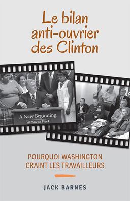 Le Bilan Anti-Ouvrier des Clinton