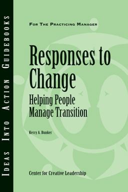 Responses to Change Helping People Make Transitions  9781604910599 Front Cover