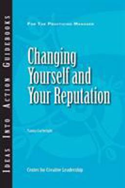 Changing Yourself and Your Reputation  9781604910698 Front Cover