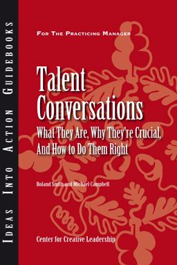 Talent Conversations What They Are, Why They're Crucial, and How to Do Them Right 1st 9781604910933 Front Cover