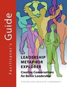 Leadership Metaphor Explorer Leadership Metaphor Explorer