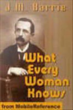 What Every Woman Knows