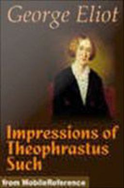Impressions of Theophrastus Such