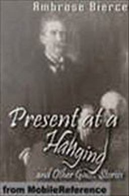 Present at a Hanging and Other Ghost Stories