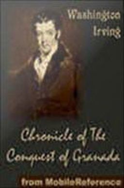 Chronicle of the Conquest of Granada by Washington Irving