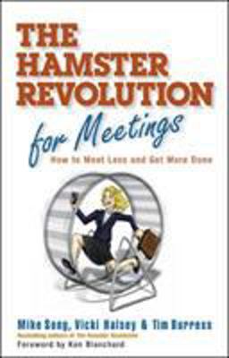 Hamster Revolution for Meetings How to Meet Less and Get More Done  9781605090078 Front Cover