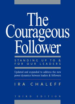 Courageous Follower Standing up to and for Our Leaders 3rd 9781605092737 Front Cover
