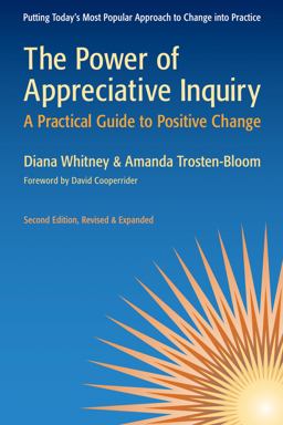 Power of Appreciative Inquiry A Practical Guide to Positive Change 2nd 9781605093284 Front Cover