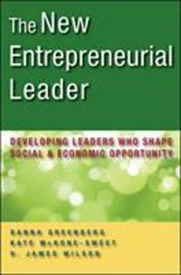 New Entrepreneurial Leader Developing Leaders Who Shape Social and Economic Opportunity  9781605093444 Front Cover