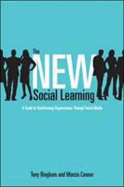 New Social Learning A Guide to Transforming Organizations Through Social Media  9781605097022 Front Cover