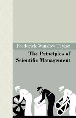 The Principles of Scientific Management