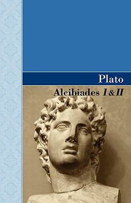 Alcibiades I and II