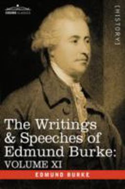 The Writings and Speeches of Edmund Burke