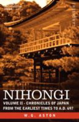 Nihongi: Chronicles of Japan from the Earliest Times to A.d. 697  9781605201474 Front Cover