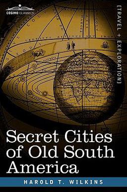 Secret Cities of Old South Americ 1st 9781605203218 Front Cover