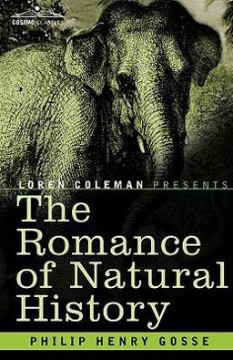 The Romance of Natural History The Romance of Natural History