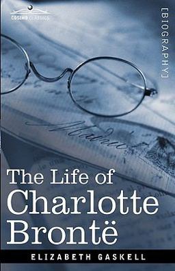 The Life of Charlotte Brontë