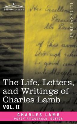The Life, Letters, and Writings of Charles Lamb