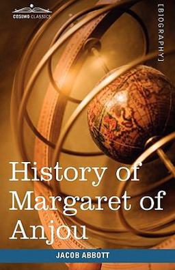 History of Margaret of Anjou, Queen of Henry VI of England