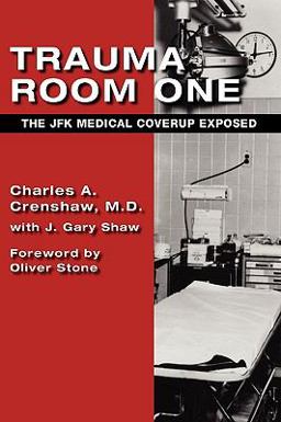 Trauma Room One The JFK Medical Coverup Exposed  9781605209272 Front Cover