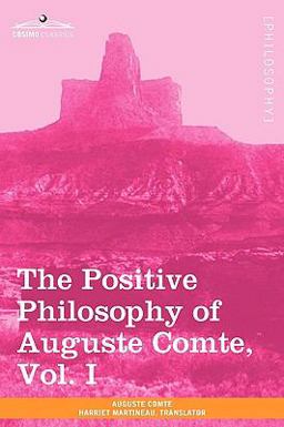 The Positive Philosophy of Auguste Comte