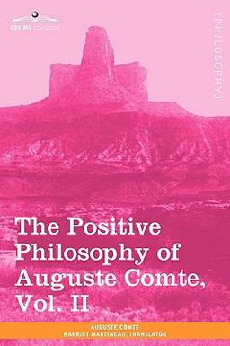 Positive Philosophy of Auguste Comte  9781605209838 Front Cover