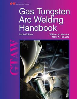 Gas Tungsten Arc Welding Handbook 6th 9781605257938 Front Cover