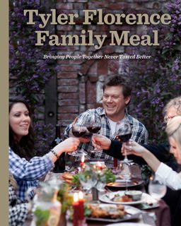 Tyler Florence Family Meal Bringing People Together Never Tasted Better: a Cookbook  9781605293387 Front Cover