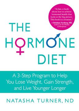 Hormone Diet A 3-Step Program to Help You Lose Weight, Gain Strength, and Live Younger Longer  9781605294025 Front Cover