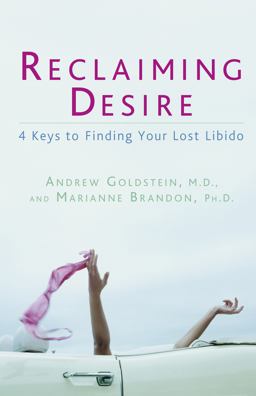 Reclaiming Desire 4 Keys to Finding Your Lost Libido  9781605298269 Front Cover