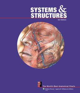 Systems and Structures: the World's Best Anatomical Charts 3rd 9781605471044 Front Cover